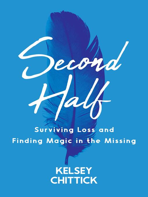 Title details for Second Half Book by Kelsey Chittick - Available